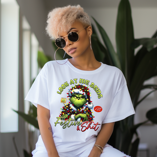 Look at Me Being Festive” Grinch Tee